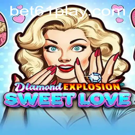 Exploring the World of DiamondExplosionSweetLove: A Thrilling Gaming Experience with bet61 PH Login