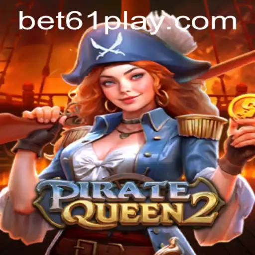 Unveiling PirateQueen2: Navigating the High Seas with Bet61 PH Login