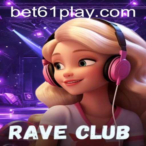 RaveClub: A Deep Dive into the Game and the Role of bet61 PH Login