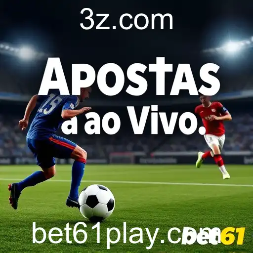 Apostas ao Vivo no Bet61: Uma Experiência Dinâmica em Tempo Real