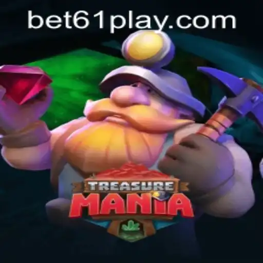Exploring TreasureMania: A Thrilling Adventure with bet61 PH Login